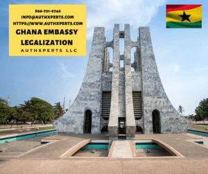 Ghana Embassy Legalization